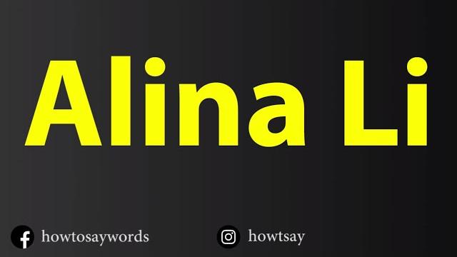 How to pronounce alina li How to pronounce alina li