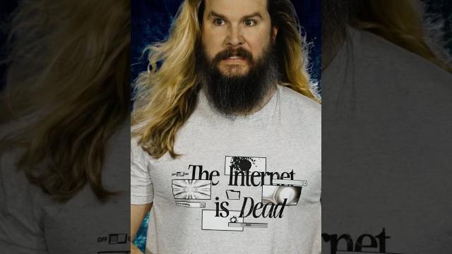 The internet is dead... The internet is dead...