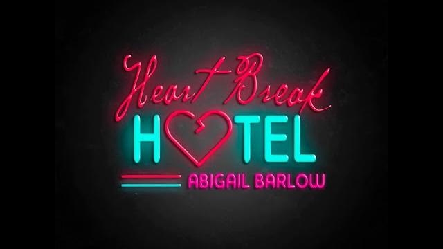 Heartbreak hotel - abigail barlow Heartbreak hotel - abigail barlow