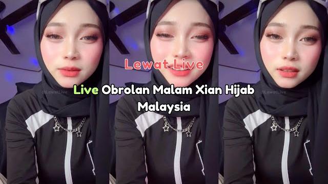 Live obrolan malam xian hijab malaysia Live obrolan malam xian hijab malaysia