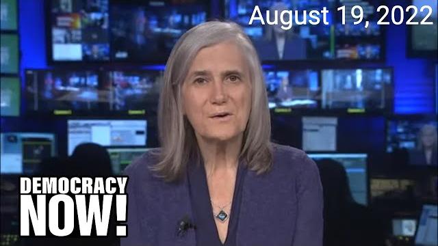 Top u.s. & world headlines — august 19, 2022 Top u.s. & world headlines — august 19, 2022