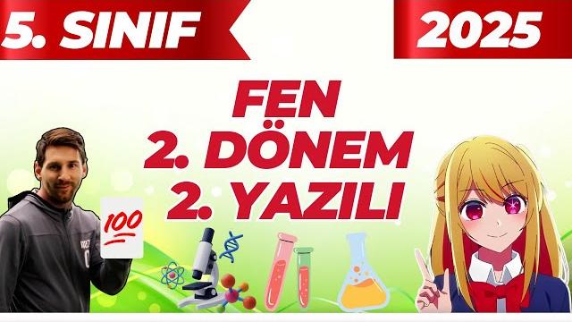 5. sınıf fen bilimleri 2.dönem 2.yazılı 2025 5. sınıf fen bilimleri 2.dönem 2.yazılı 2025