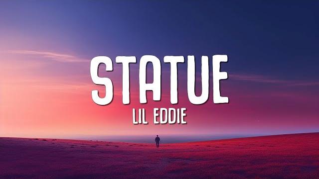 Lil eddie - statue (lyrics) Lil eddie - statue (lyrics)