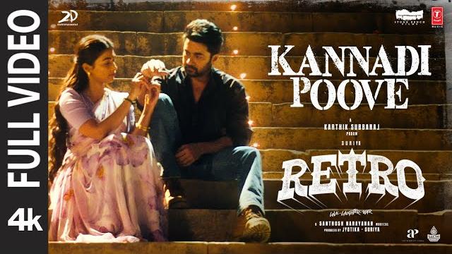 Full video: kannadi poove - retro | suriya | karthik subbaraj | pooja hegde | santhosh narayanan Full video: kannadi poove - retro | suriya | karthik subbaraj | pooja hegde | santhosh narayanan