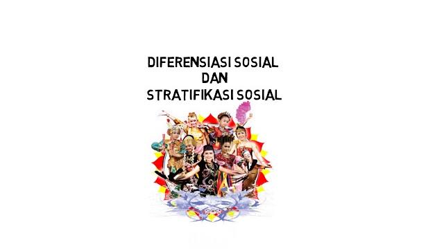 Diferensiasi dan stratifikasi sosial Diferensiasi dan stratifikasi sosial