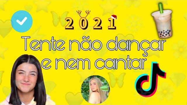 Tente não dançar e nem cantar |versão tik tok| 2021 Tente não dançar e nem cantar |versão tik tok| 2021