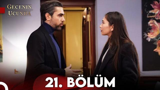 Gecenin ucunda 21. bölüm Gecenin ucunda 21. bölüm