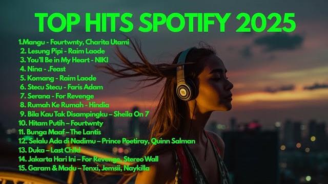 Top hits indonesia songs spotify 2025 | mangu - fourtwnty | lesung pipi - raim laode | nina - feast Top hits indonesia songs spotify 2025 | mangu - fourtwnty | lesung pipi - raim laode | nina - feast