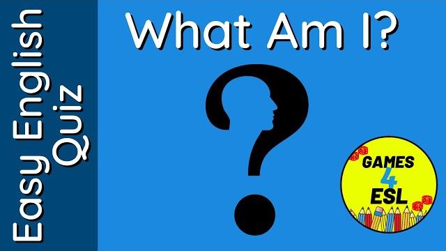 Easy english quiz | what am i? Easy english quiz | what am i?