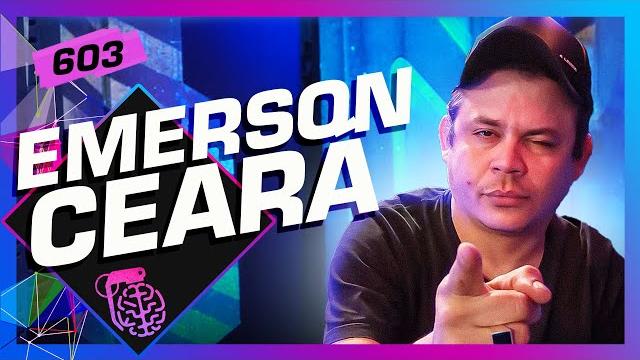 Emerson ceará (+délio macnamara) - inteligência ltda. podcast #603 Emerson ceará (+délio macnamara) - inteligência ltda. podcast #603