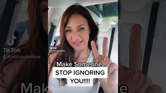 Make someone stop ignoring you (2 crucial steps!) Make someone stop ignoring you (2 crucial steps!)
