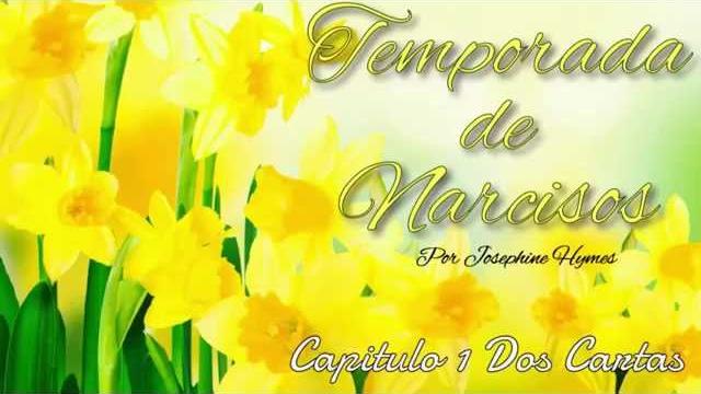 La temporada de narcisos capítulo 1 parte 2 La temporada de narcisos capítulo 1 parte 2