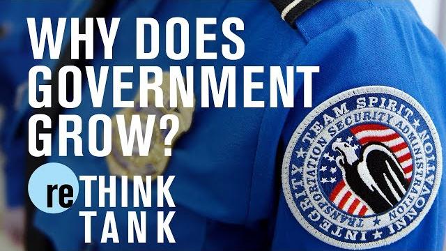 Why does government grow? | rethink tank Why does government grow? | rethink tank