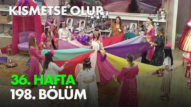 Kısmetse olur 36. hafta 198. bölüm - full bölüm Kısmetse olur 36. hafta 198. bölüm - full bölüm