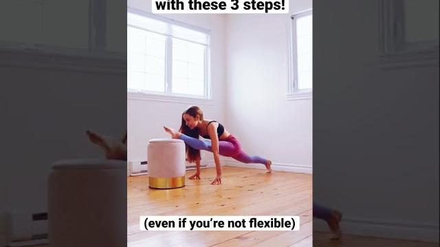 3 steps to get the splits (even if you’re not flexible) 3 steps to get the splits (even if you’re not flexible)