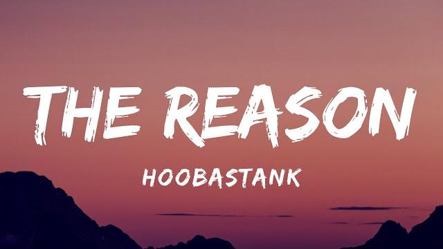 Hoobastank - the reason (lyrics) Hoobastank - the reason (lyrics)