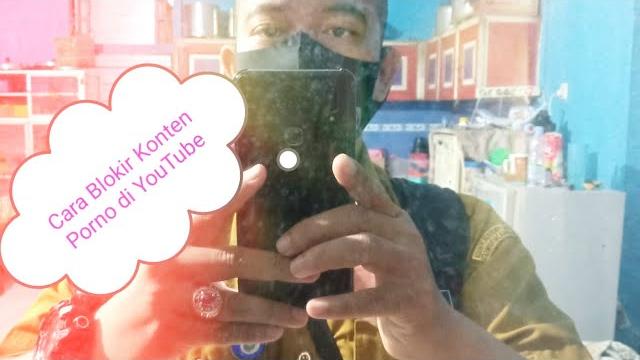 Cara memproteksi youtube dari konten video bokep Cara memproteksi youtube dari konten video bokep