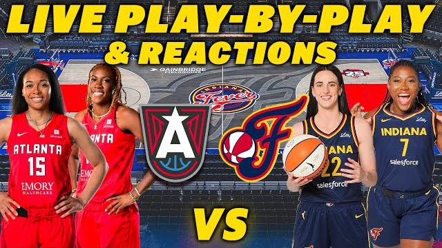 Atlanta dream vs indiana fever | live play-by-play & reactions Atlanta dream vs indiana fever | live play-by-play & reactions
