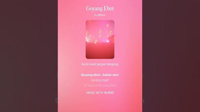 Goyang ebot Goyang ebot