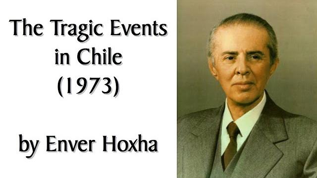 On democratic socialism & capitalist elections | "the tragic events in chile" (1973) by enver hoxha On democratic socialism & capitalist elections | "the tragic events in chile" (1973) by enver hoxha