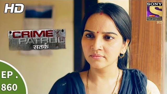Crime patrol - क्राइम पेट्रोल सतर्क - step-daughter part 1 - ep 860 - 7th october, 2017 Crime patrol - क्राइम पेट्रोल सतर्क - step-daughter part 1 - ep 860 - 7th october, 2017