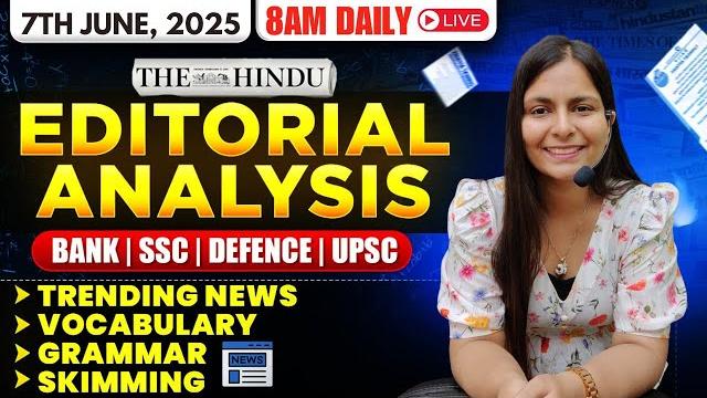 Editorial analysis | 7th june, 2025 | vocab, grammar, reading, skimming | nimisha bansal Editorial analysis | 7th june, 2025 | vocab, grammar, reading, skimming | nimisha bansal