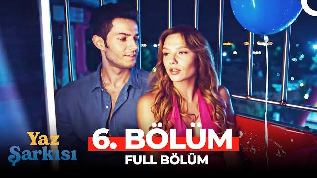 Yaz şarkısı 6. bölüm Yaz şarkısı 6. bölüm