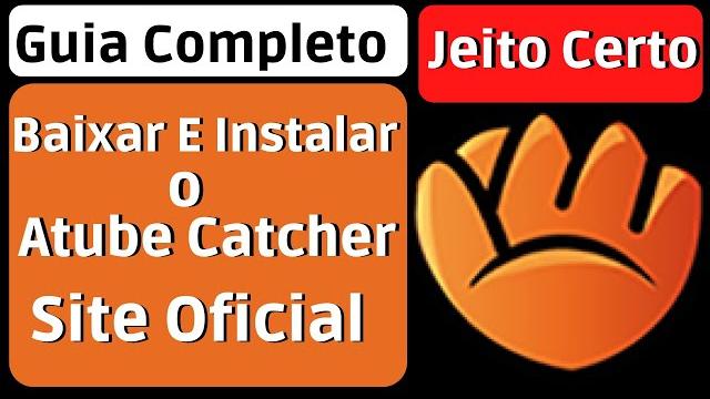 Como baixar e instalar o atube catcher Como baixar e instalar o atube catcher