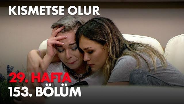Kısmetse olur 29. hafta 153. bölüm - full bölüm Kısmetse olur 29. hafta 153. bölüm - full bölüm