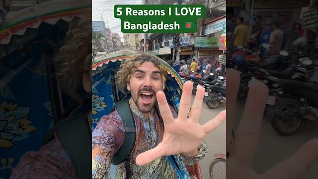 5 reasons i love bangladesh 5 reasons i love bangladesh
