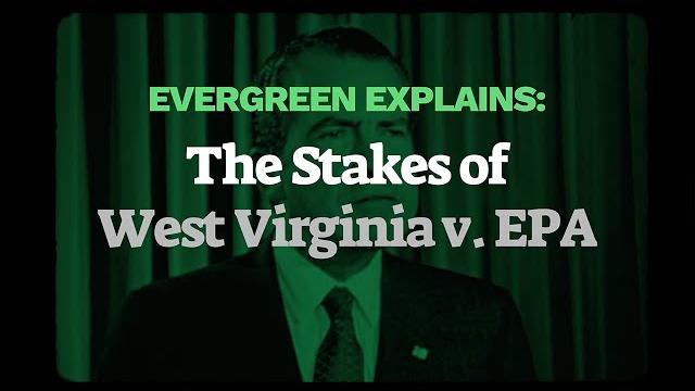 Evergreen explains: west virginia v. epa Evergreen explains: west virginia v. epa