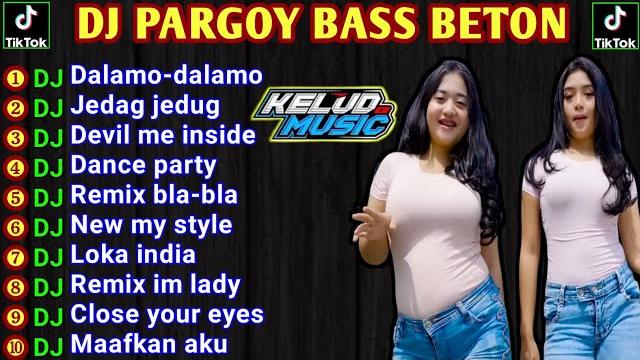 Dj pargoy tiktok • bass beton menggelegar Dj pargoy tiktok • bass beton menggelegar