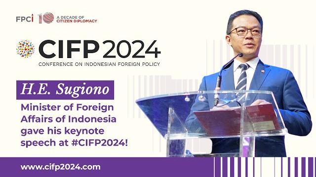 Keynote speech by h.e. sugiono at cifp 2024 Keynote speech by h.e. sugiono at cifp 2024