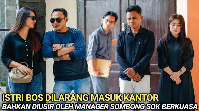 Istri bos besar dilarang masuk kantor & diusir oleh manager angkuh yang sok berkuasa atas jabatannya Istri bos besar dilarang masuk kantor & diusir oleh manager angkuh yang sok berkuasa atas jabatannya