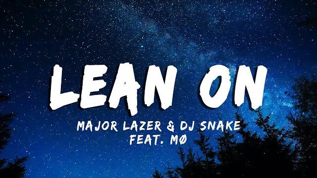 Lean on - major lazer dj snake (lyrics+vietsub) Lean on - major lazer dj snake (lyrics+vietsub)