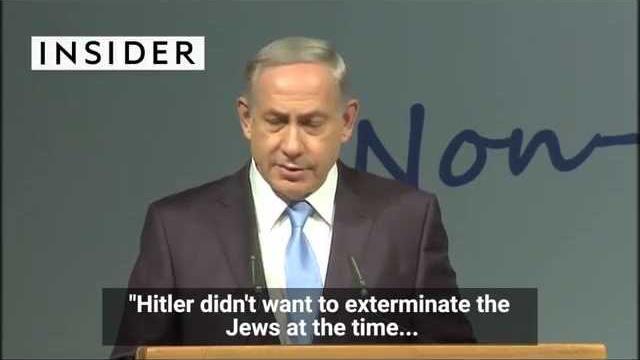 Netanyahu says hitler didn't want to kill the jews, but a muslim convinced him to do it Netanyahu says hitler didn't want to kill the jews, but a muslim convinced him to do it