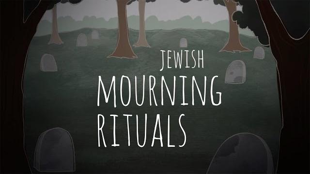 Jewish mourning rituals: an overview Jewish mourning rituals: an overview