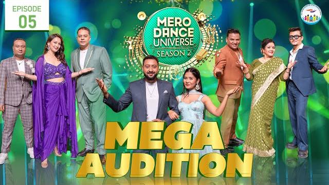 Mero dance universe s2| ep 05| mega audition| mithila| dilip rayamajhi| shilpa| shankar| teriya Mero dance universe s2| ep 05| mega audition| mithila| dilip rayamajhi| shilpa| shankar| teriya
