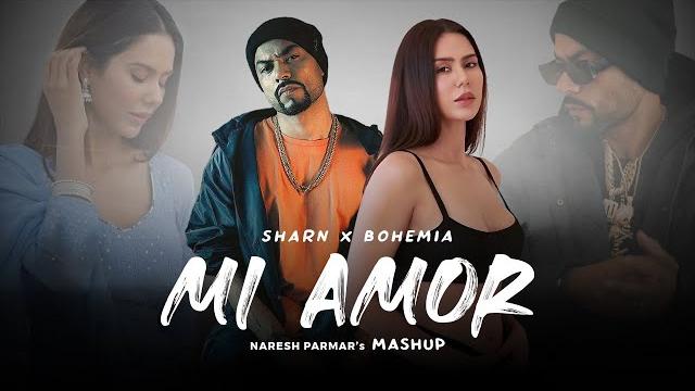 Sharn x bohemia | mi amor mashup | ft. sonam bajwa | naresh parmar | new punjabi song 2023 Sharn x bohemia | mi amor mashup | ft. sonam bajwa | naresh parmar | new punjabi song 2023
