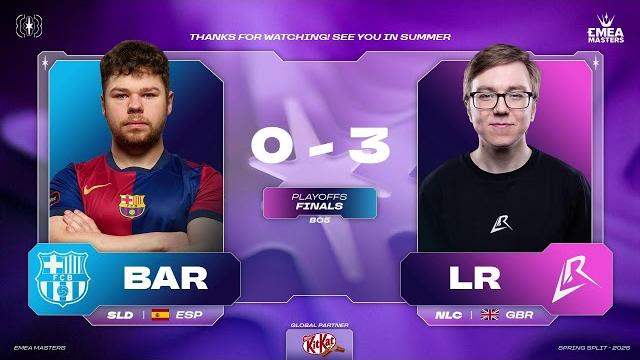 Emea spring - lr vs bar - final - bo5 Emea spring - lr vs bar - final - bo5
