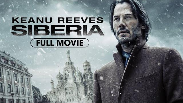Siberia (2018) | full movie | keanu reeves, ana ularu Siberia (2018) | full movie | keanu reeves, ana ularu