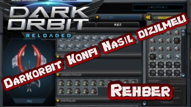 Darkorbit'de konfi nasıl dizilmeli ? rehber Darkorbit'de konfi nasıl dizilmeli ? rehber