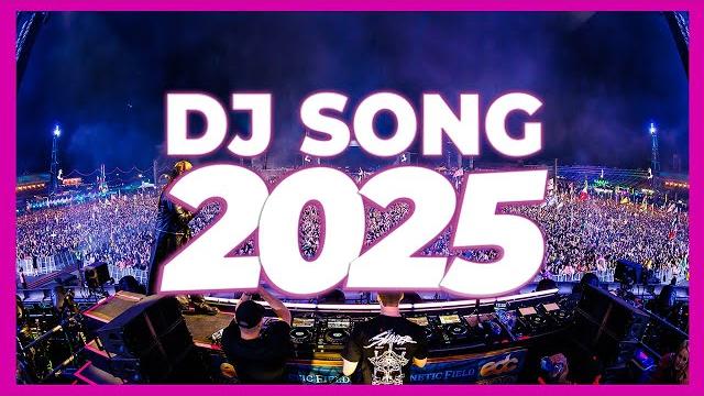 Dj song 2025 - remixes & mashups of popular songs 2025 | dj remix club music disco dj mix 2024 Dj song 2025 - remixes & mashups of popular songs 2025 | dj remix club music disco dj mix 2024