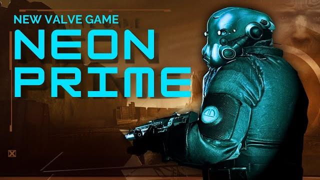 Let’s talk about neon prime - valves next game Let’s talk about neon prime - valves next game