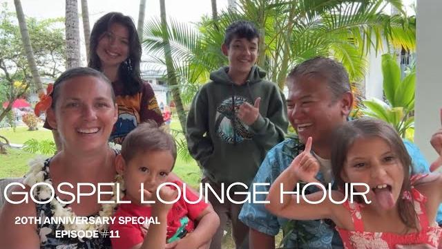 #11 - gospel lounge hour | may 25, 2025 - 20 year anniversary special from kauai, hawaii #11 - gospel lounge hour | may 25, 2025 - 20 year anniversary special from kauai, hawaii
