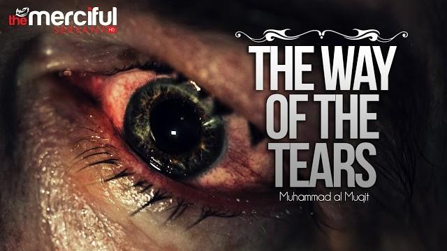 The way of the tears - exclusive nasheed - muhammad al muqit The way of the tears - exclusive nasheed - muhammad al muqit