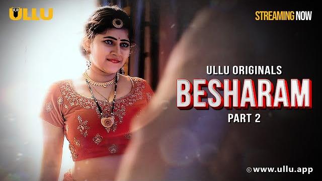 Besharam | part - 02 | streaming now -to watch full episode, download & subscribe to ullu Besharam | part - 02 | streaming now -to watch full episode, download & subscribe to ullu