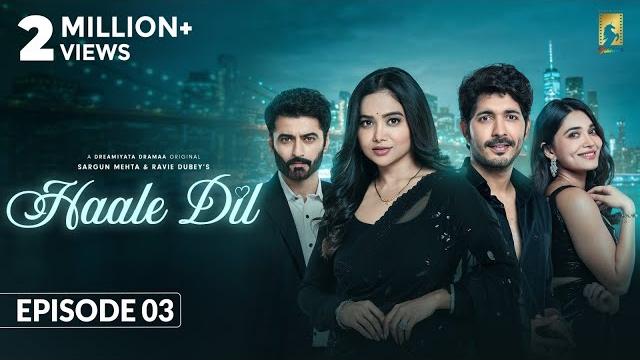 Haale dil (episode 3) manisha rani | nishank verma | harshad arora | jenifer emmanuel | sargun mehta Haale dil (episode 3) manisha rani | nishank verma | harshad arora | jenifer emmanuel | sargun mehta
