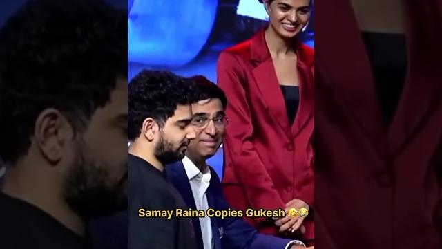 Samay raina copies gukesh Samay raina copies gukesh