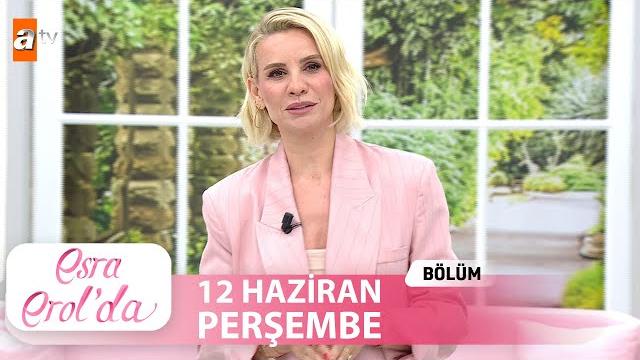 Esra erol'da 12 haziran 2025 | tek parça Esra erol'da 12 haziran 2025 | tek parça